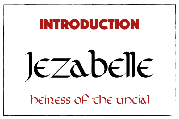 Jezabelle: A Sans Serif Typeface with Uncial Soul