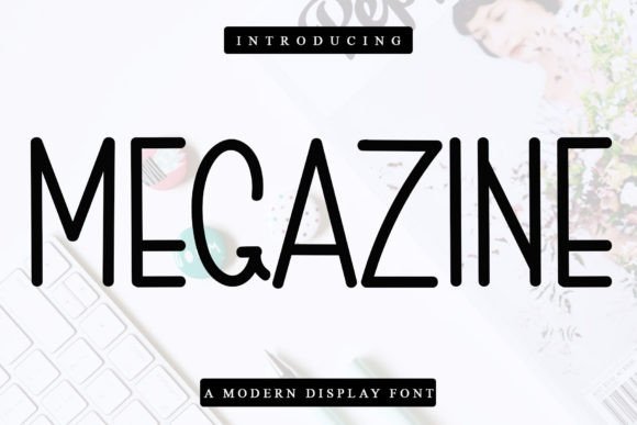 Megazine: A Clean Sans Serif Font for Digital Clarity