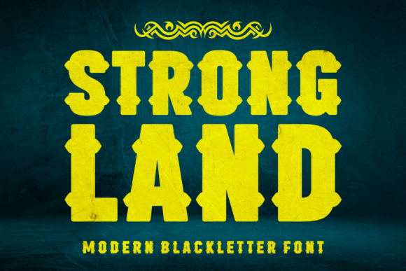 Strong Land: A Bold Blackletter Font for Campaign Impact